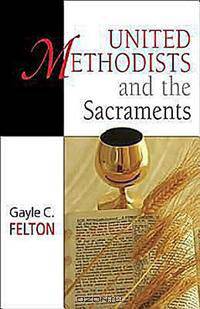 United Methodists and the Sacraments