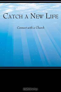 Catch a New Life