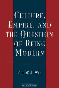 Culture, Empire, and the Question of Being Modern