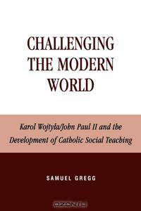 Challenging the Modern World