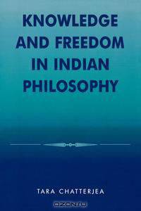 Knowledge and Freedom in Indian Philosophy