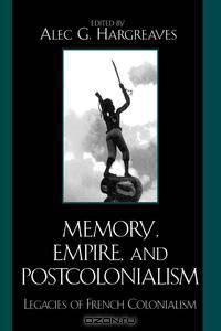 Memory, Empire, and Postcolonialism