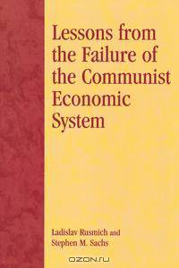 Lessons from the Failure of the Communist Economic System