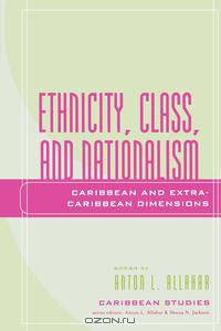 Ethnicity, Class, and Nationalism