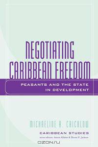 Negotiating Caribbean Freedom