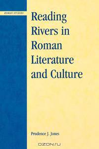 Reading Rivers in Roman Literature and Culture
