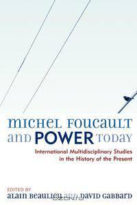Michel Foucault and Power Today