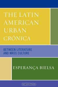 The Latin American Urban Cronica