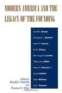 Modern America and the Legacy of the Founding