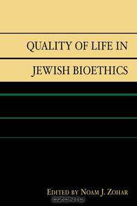 Quality of Life in Jewish Bioethics