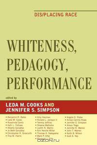 Whiteness, Pedagogy, Performance