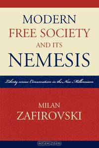 Modern Free Society and Its Nemesis