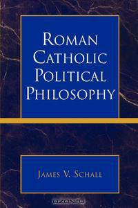 Roman Catholic Political Philosophy