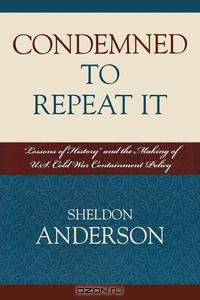 Condemned to Repeat It