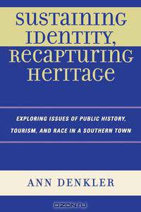 Sustaining Identity, Recapturing Heritage