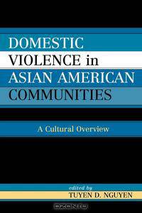 Domestic Violence in Asian American Communities