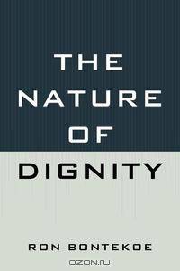 The Nature of Dignity