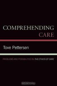 Comprehending Care