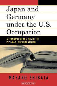 Japan and Germany Under the U.S. Occupation