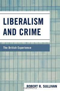 Liberalism and Crime