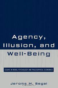Agency, Illusion, and Well-Being