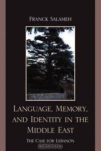 Language, Memory, & Identity in the Middle East