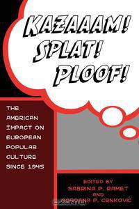 Kazaaam! Splat! Ploof!