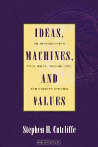 Ideas, Machines, and Values