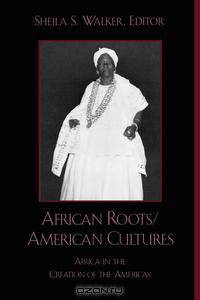 African Roots/American Cultures