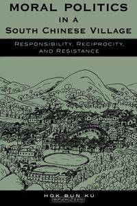 Moral Politics in a South Chinese Village