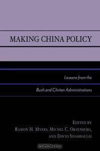 Making China Policy