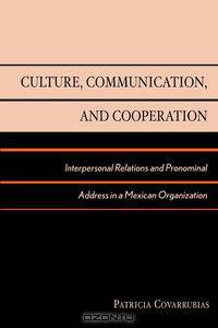 Culture, Communication, and Cooperation
