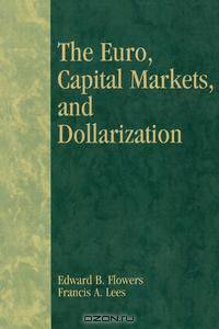 The Euro, Capital Markets, and Dollarization