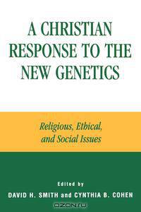 Christian Response to the New Genetics