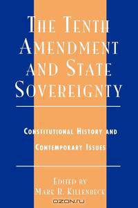 The Tenth Amendment and State Sovereignty