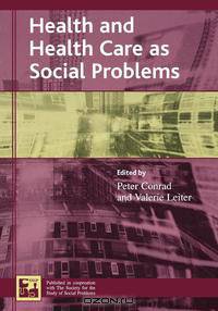 Health and Health Care as Social Problems