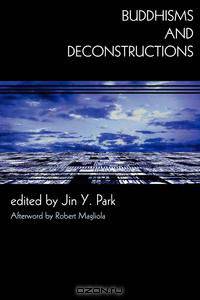 Buddhisms and Deconstructions