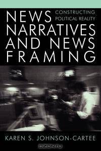 News Narratives and News Framing
