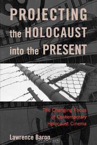 Projecting the Holocaust Into the Present