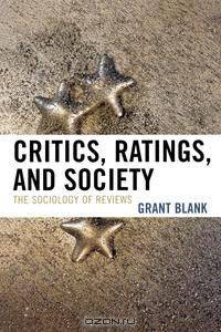 Critics, Ratings, and Society of Reviews