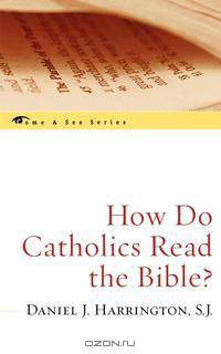 How Do Catholics Read the Bible?