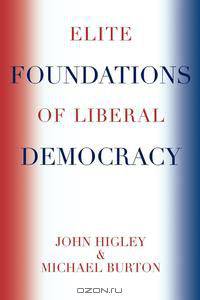 Elite Foundations of Liberal Democracy