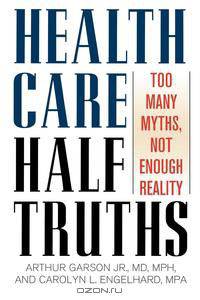 Health Care Half-Truths