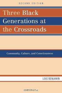 Three Black Generations at the Crossroads