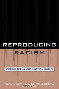 Reproducing Racism