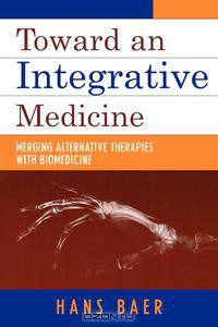 Toward an Integrative Medicine