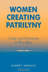 Women Creating Patrilyny