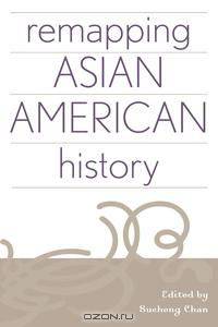 Remapping Asian American History