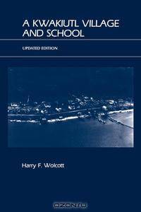 Kwakiutl Village and School (Updated)