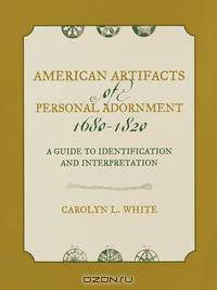 American Artifacts of Personal Adornment, 1680-1820